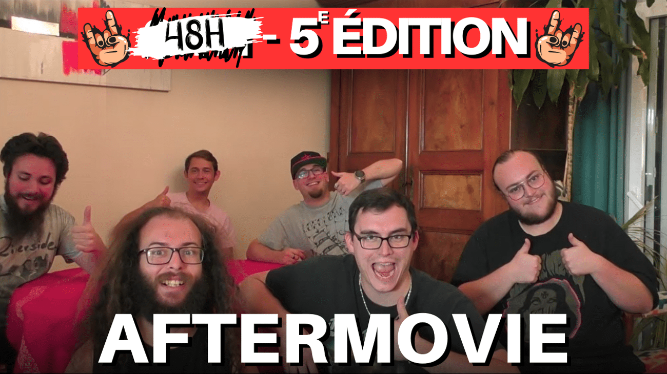 Aftermovie 48H - 5e éditon